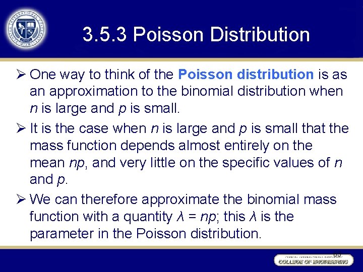 3. 5. 3 Poisson Distribution Ø One way to think of the Poisson distribution