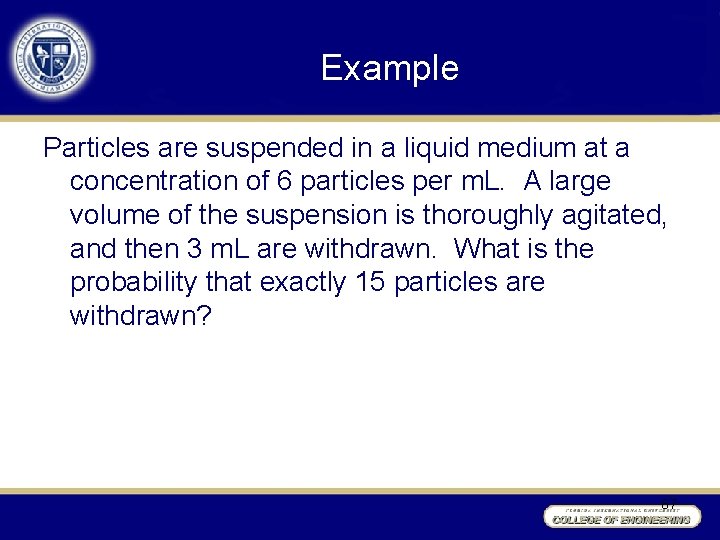 Example Particles are suspended in a liquid medium at a concentration of 6 particles