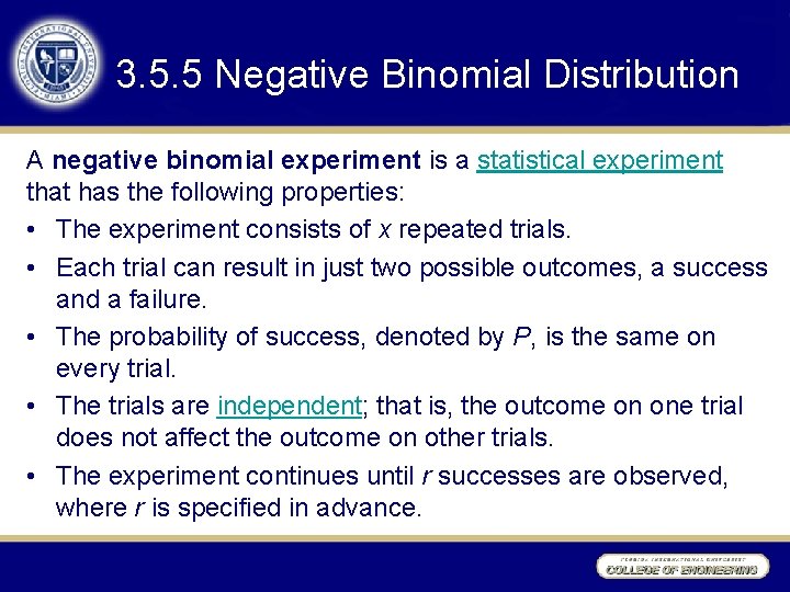 3. 5. 5 Negative Binomial Distribution A negative binomial experiment is a statistical experiment