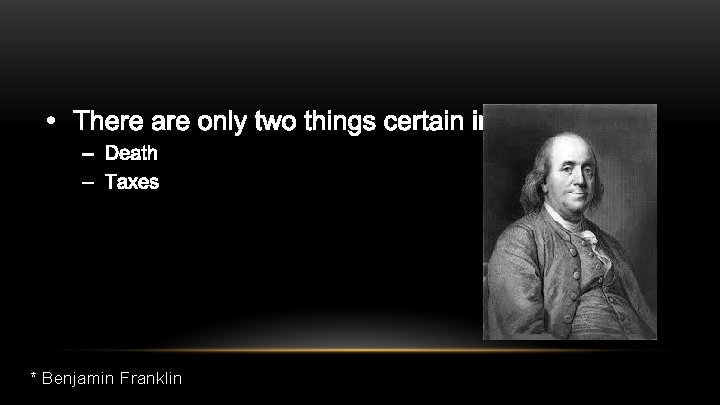 * Benjamin Franklin 