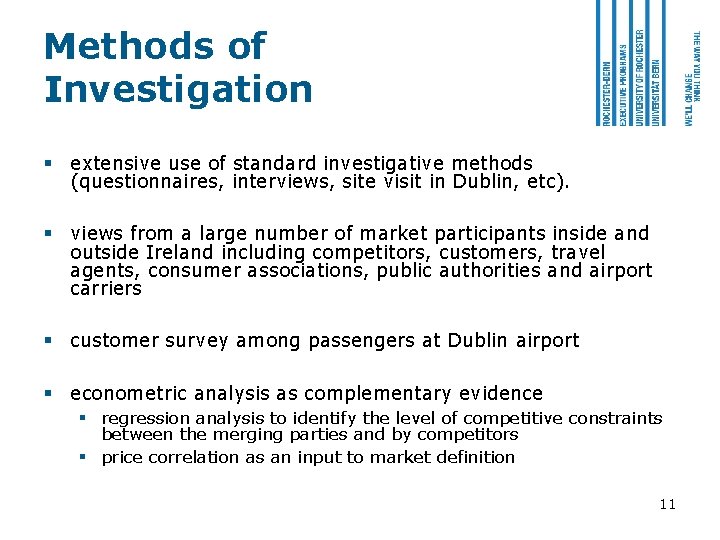 Methods of Investigation § extensive use of standard investigative methods (questionnaires, interviews, site visit