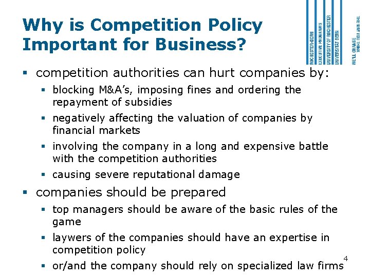 Why is Competition Policy Important for Business? § competition authorities can hurt companies by: