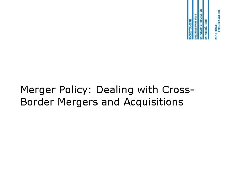 Merger Policy: Dealing with Cross. Border Mergers and Acquisitions 