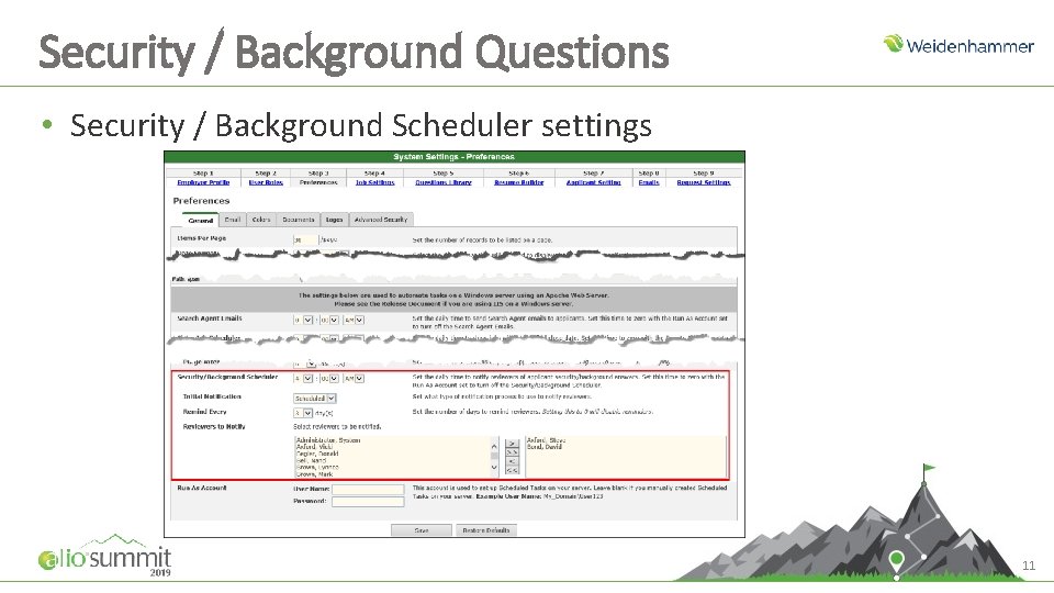 Security / Background Questions • Security / Background Scheduler settings 11 