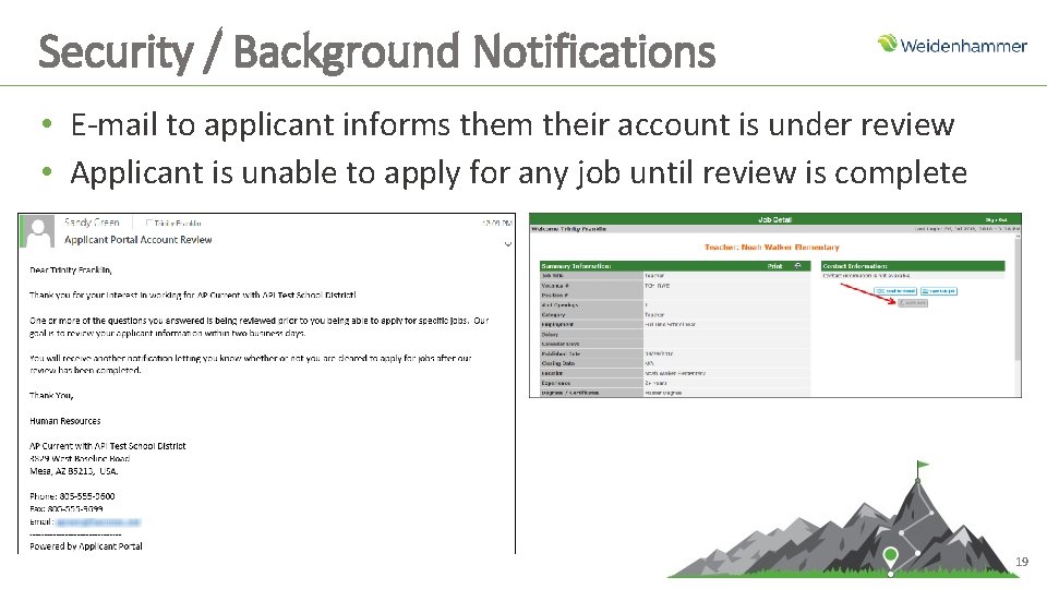 Security / Background Notifications • E-mail to applicant informs them their account is under