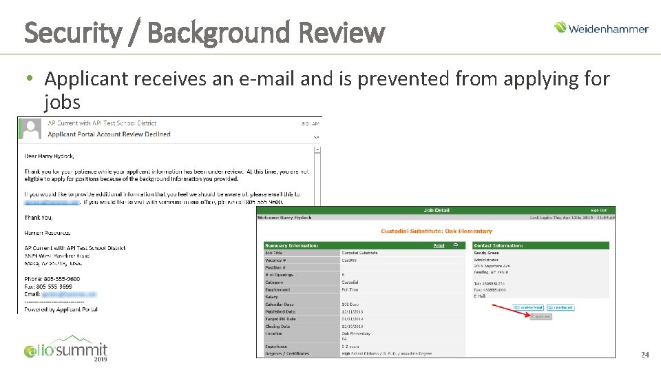 Security / Background Review • Applicant receives an e-mail and is prevented from applying