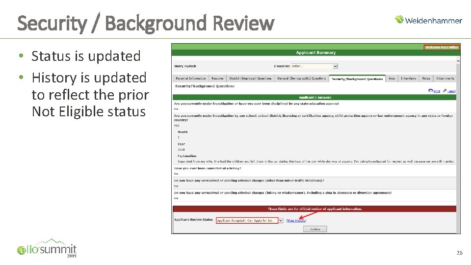 Security / Background Review • Status is updated • History is updated to reflect