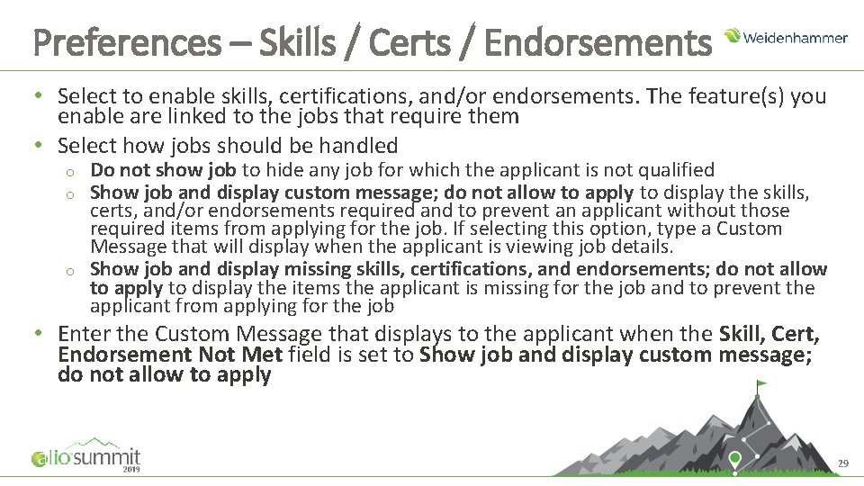 Preferences – Skills / Certs / Endorsements • Select to enable skills, certifications, and/or