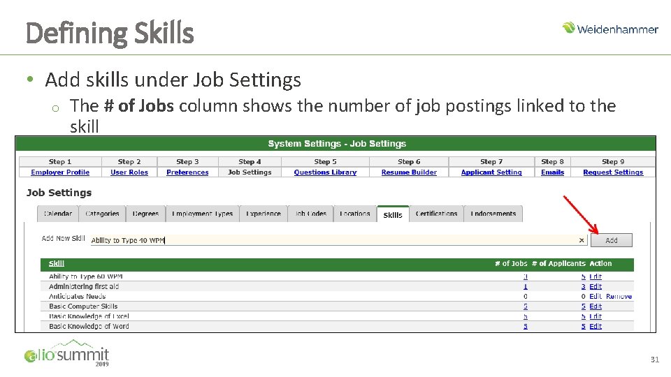 Defining Skills • Add skills under Job Settings o o The # of Jobs