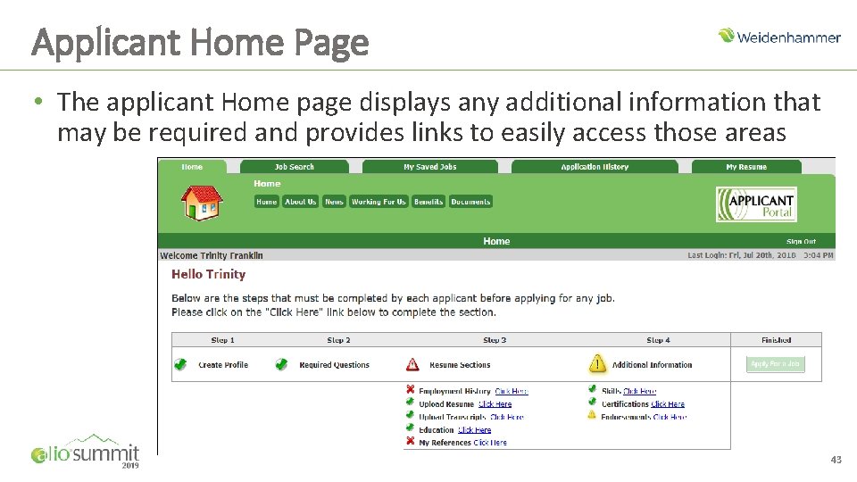 Applicant Home Page • The applicant Home page displays any additional information that may