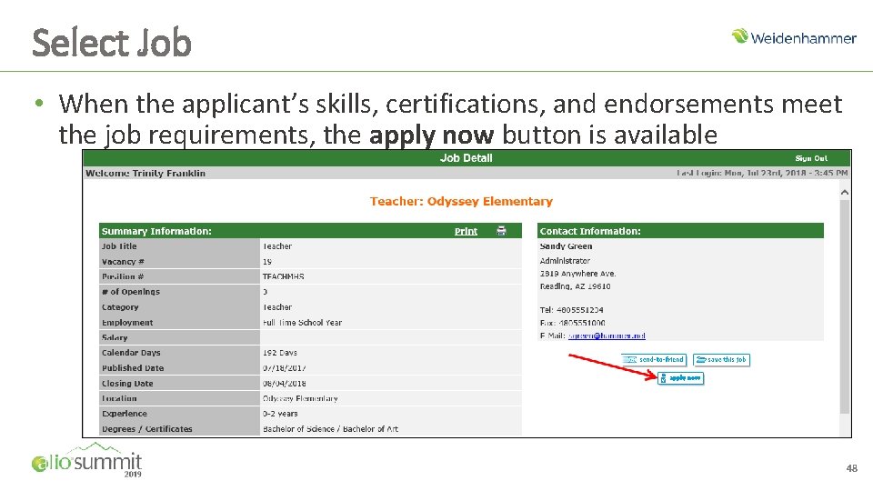 Select Job • When the applicant’s skills, certifications, and endorsements meet the job requirements,