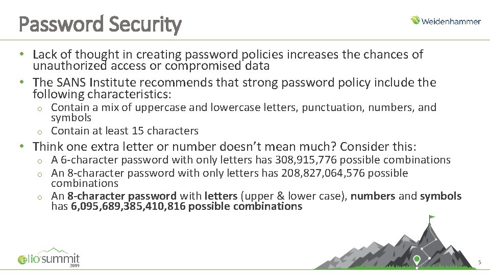 Password Security • Lack of thought in creating password policies increases the chances of
