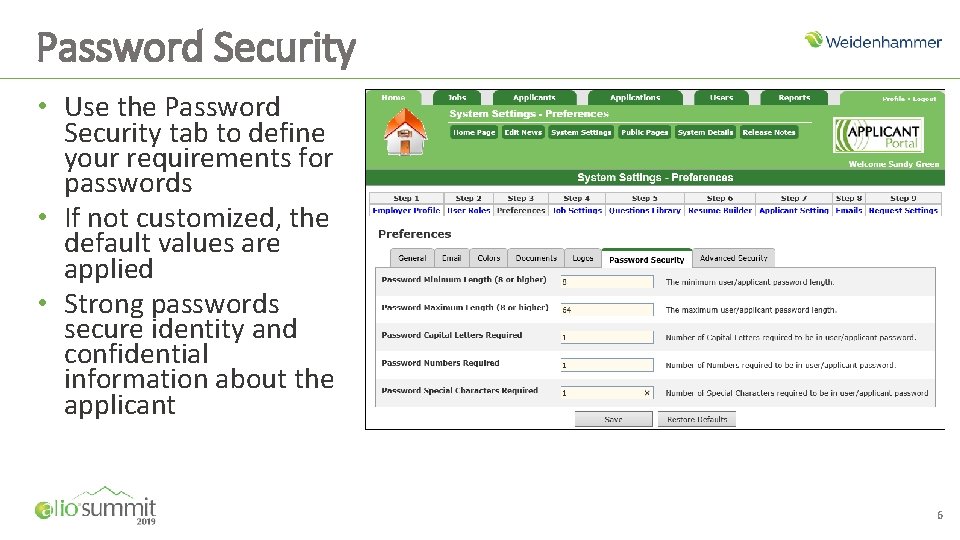 Password Security • Use the Password Security tab to define your requirements for passwords
