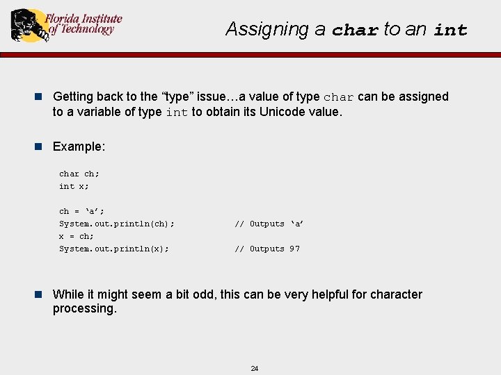 Assigning a char to an int n Getting back to the “type” issue…a value