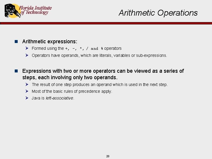 Arithmetic Operations n Arithmetic expressions: Ø Formed using the +, -, *, / and