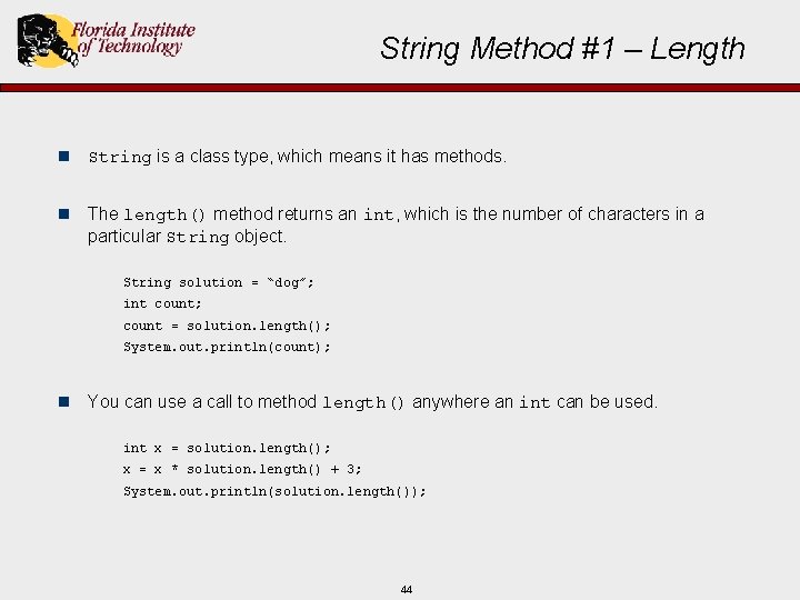 String Method #1 – Length n String is a class type, which means it