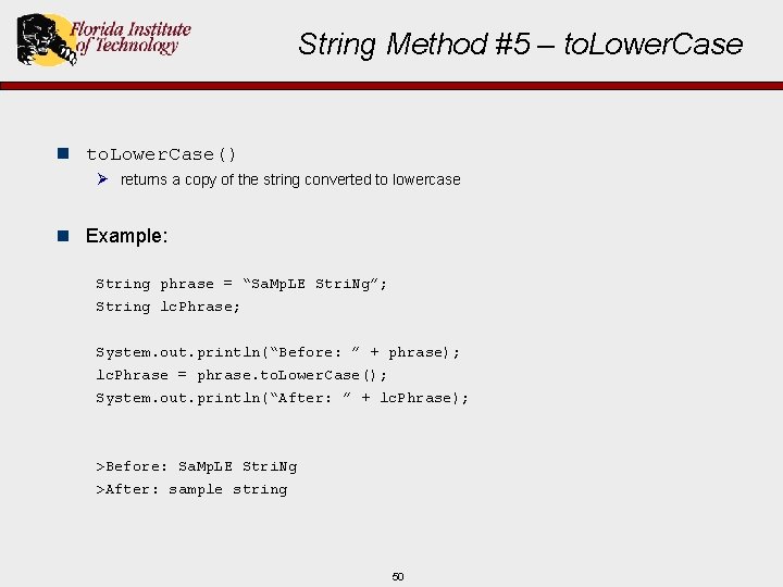 String Method #5 – to. Lower. Case n to. Lower. Case() Ø returns a