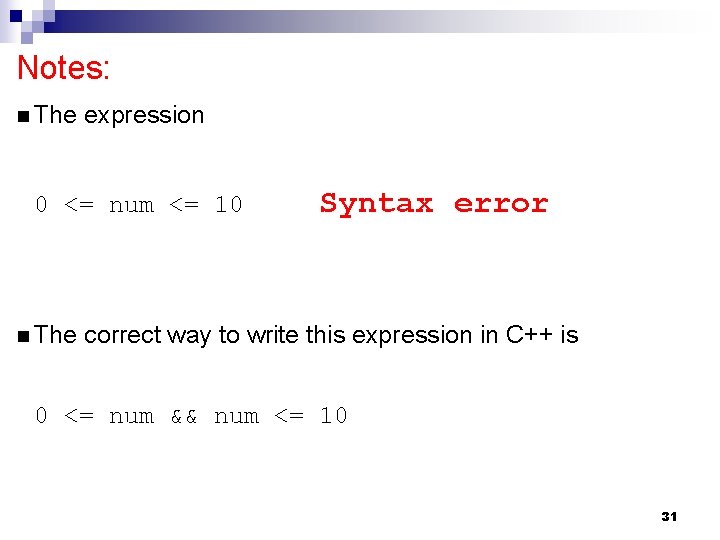 Notes: n The expression 0 <= num <= 10 n The Syntax error correct