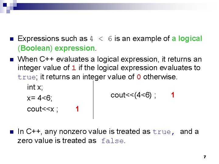 n n n Expressions such as 4 < 6 is an example of a