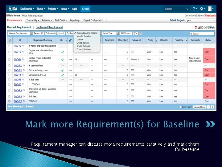 Mark more Requirement(s) for Baseline Requirement manager can discuss more requirements iteratively and mark