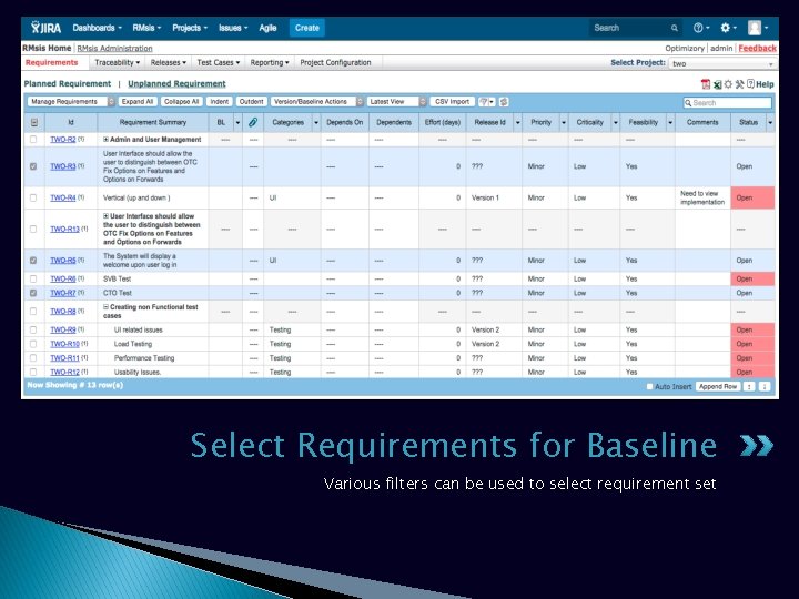 Select Requirements for Baseline Various filters can be used to select requirement set 