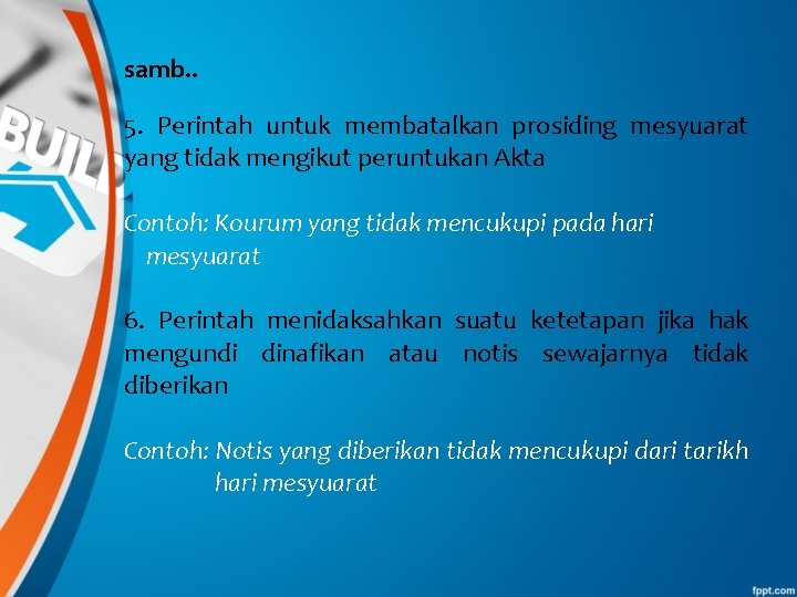 samb. . 5. Perintah untuk membatalkan prosiding mesyuarat yang tidak mengikut peruntukan Akta Contoh: