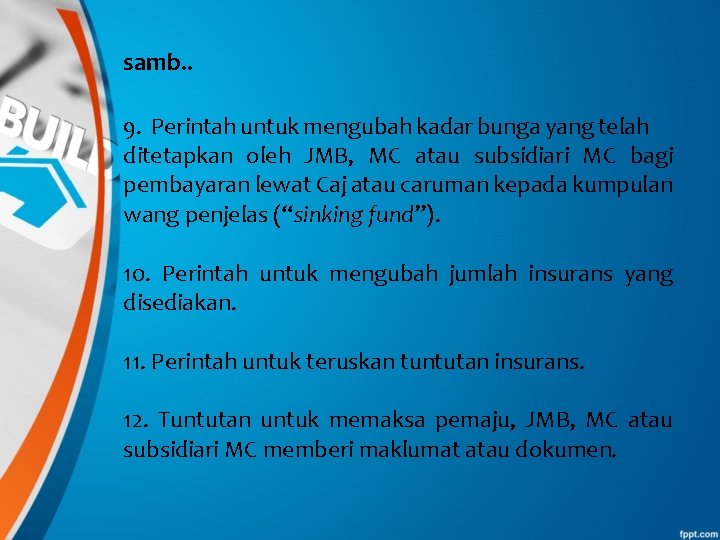 samb. . 9. Perintah untuk mengubah kadar bunga yang telah ditetapkan oleh JMB, MC