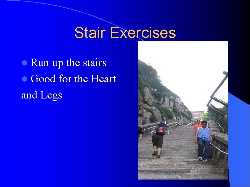 Stair Exercises l Run up the stairs l Good for the Heart and Legs