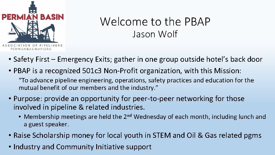 Welcome to the PBAP Jason Wolf • Safety First – Emergency Exits; gather in