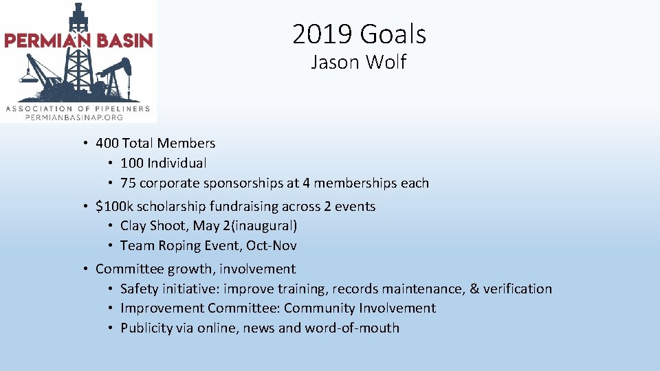 2019 Goals Jason Wolf • 400 Total Members • 100 Individual • 75 corporate