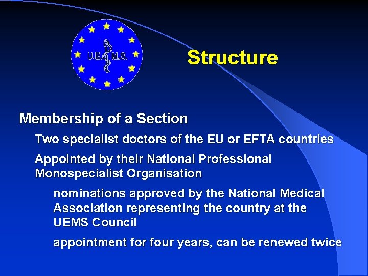 Structure Membership of a Section Two specialist doctors of the EU or EFTA countries