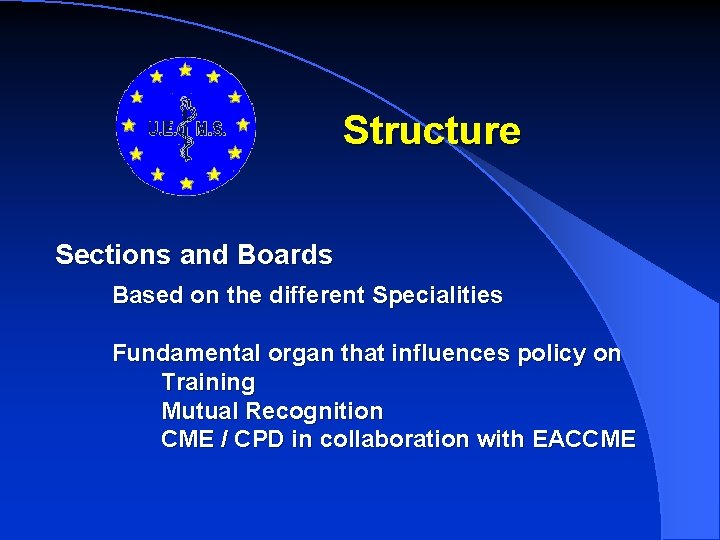 Structure Sections and Boards Based on the different Specialities Fundamental organ that influences policy