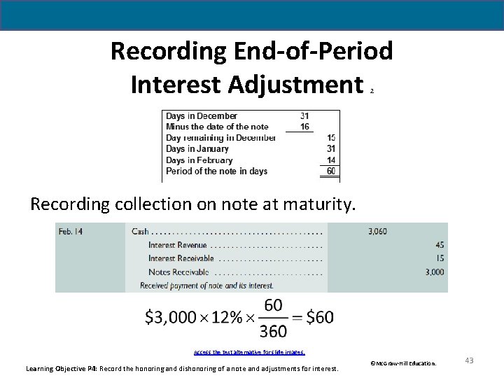 Recording End-of-Period Interest Adjustment 2 Recording collection on note at maturity. Access the text