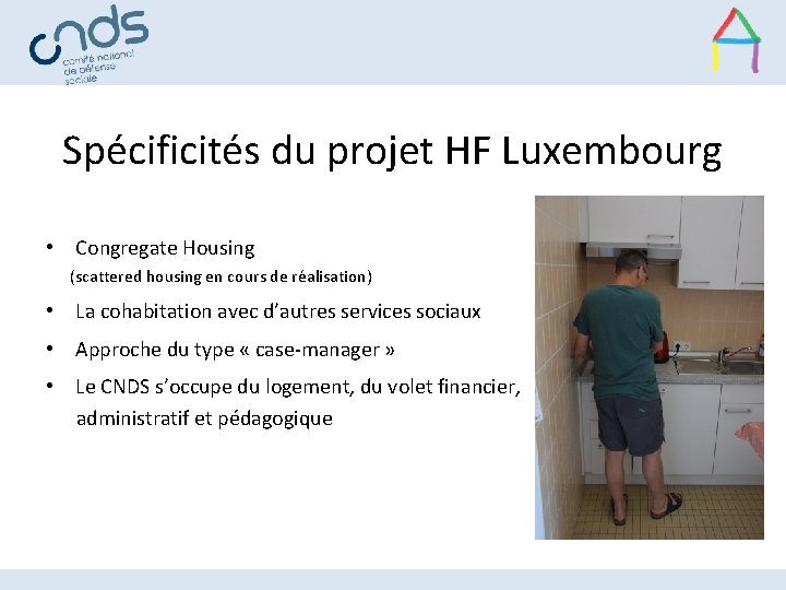 Spécificités du projet HF Luxembourg • Congregate Housing (scattered housing en cours de réalisation)