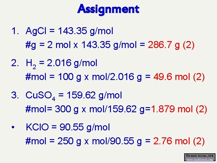 Assignment 1. Ag. Cl = 143. 35 g/mol #g = 2 mol x 143.