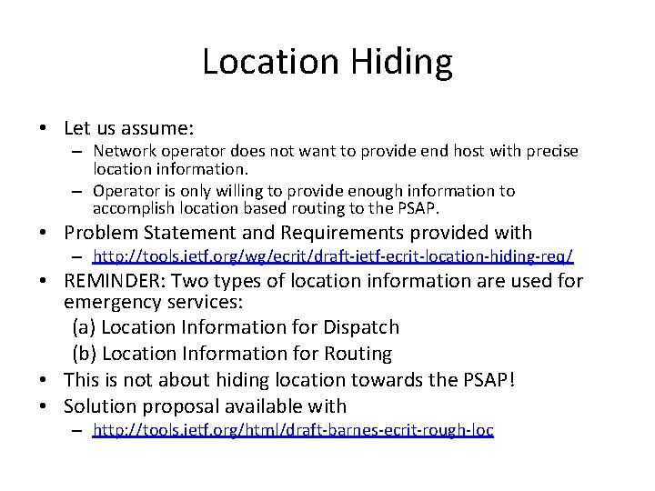 Location Hiding • Let us assume: – Network operator does not want to provide