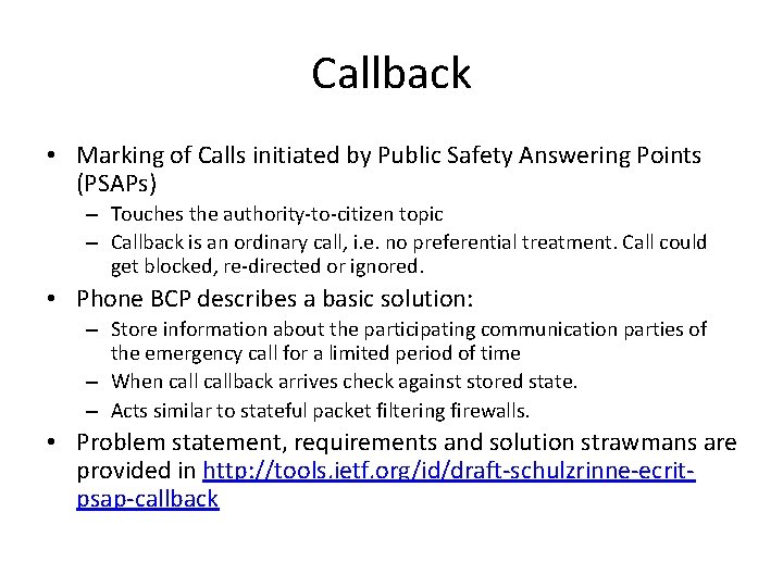 Callback • Marking of Calls initiated by Public Safety Answering Points (PSAPs) – Touches