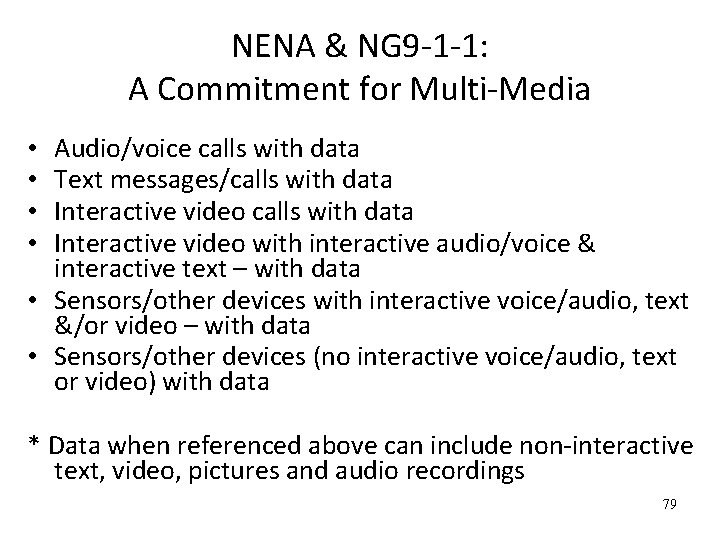 NENA & NG 9 -1 -1: A Commitment for Multi-Media Audio/voice calls with data