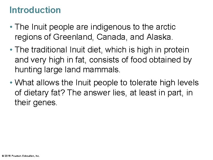 Introduction • The Inuit people are indigenous to the arctic regions of Greenland, Canada,