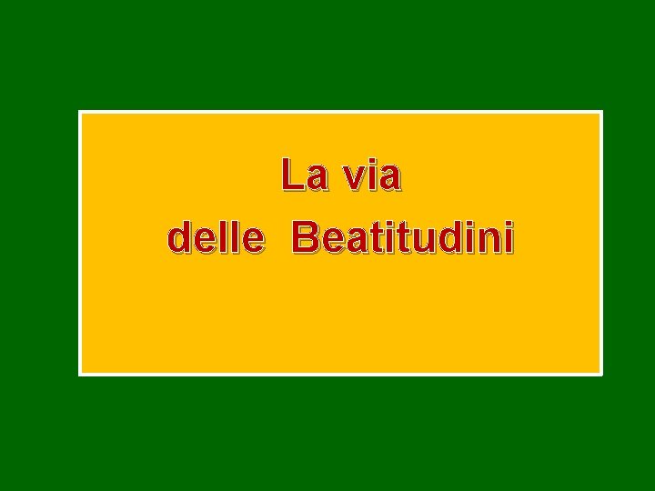 La via delle Beatitudini 