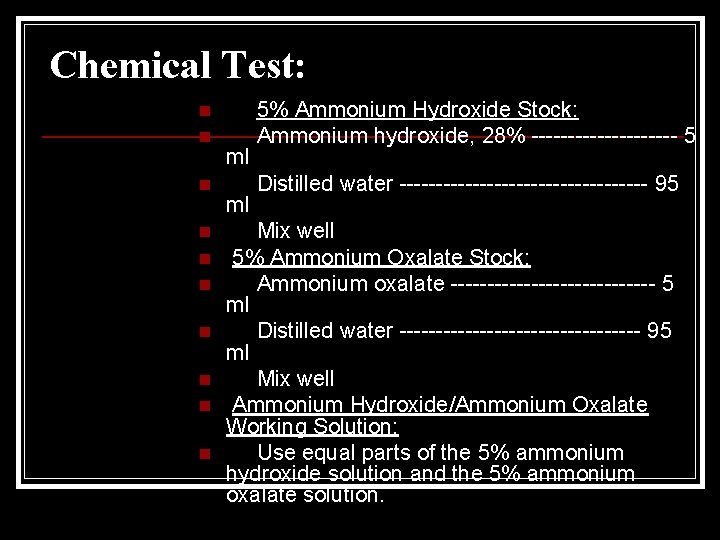 Chemical Test: n 5% Ammonium Hydroxide Stock: n n n n n Ammonium hydroxide,