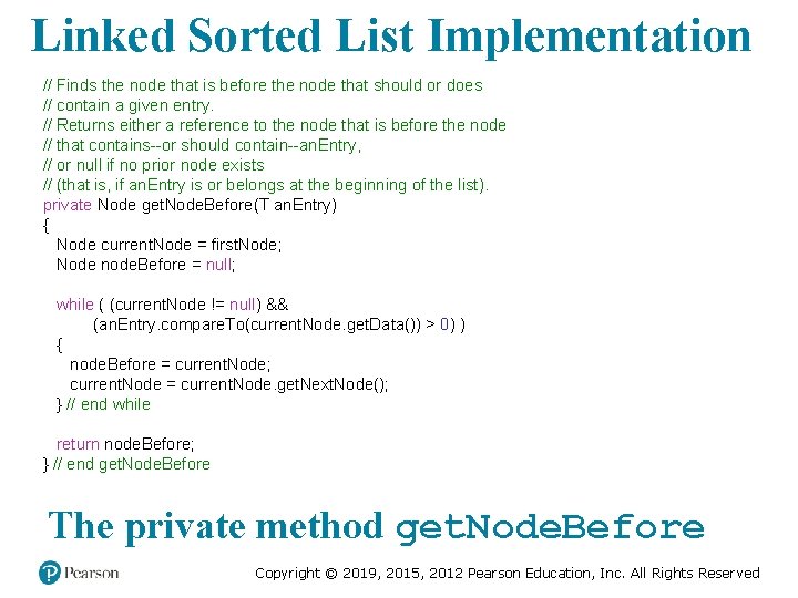 Linked Sorted List Implementation // Finds the node that is before the node that