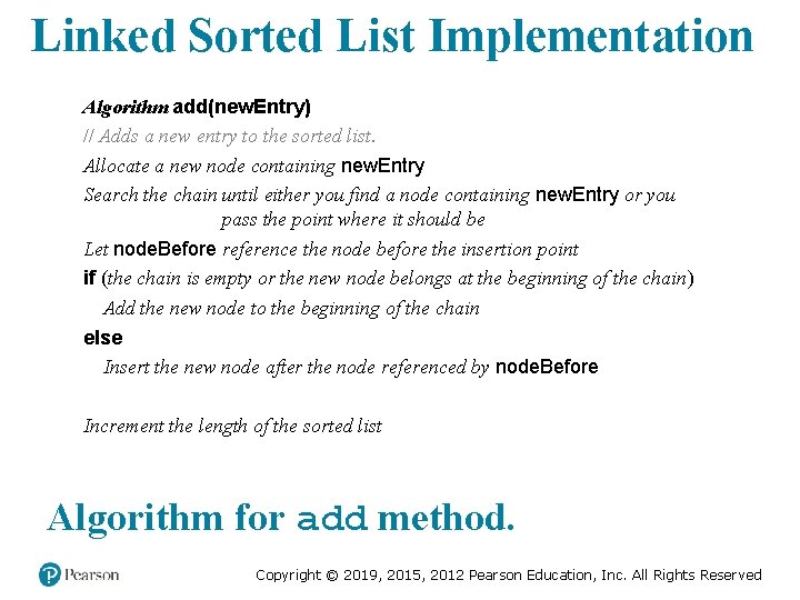 Linked Sorted List Implementation Algorithm add(new. Entry) // Adds a new entry to the