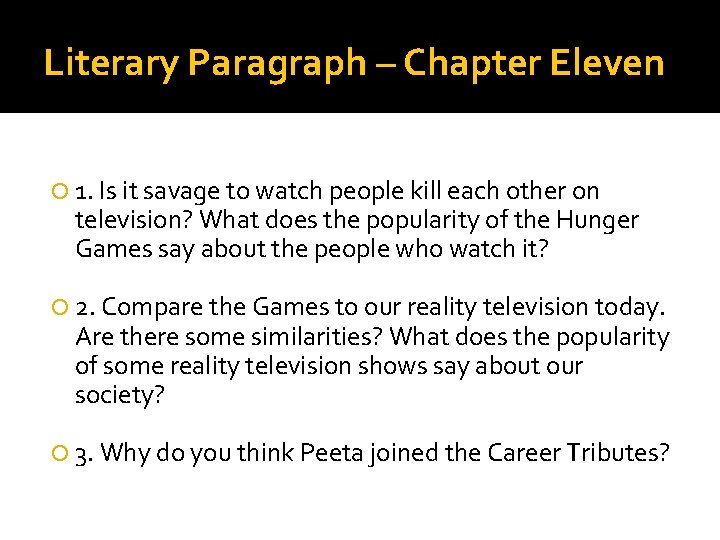 Literary Paragraph – Chapter Eleven 1. Is it savage to watch people kill each