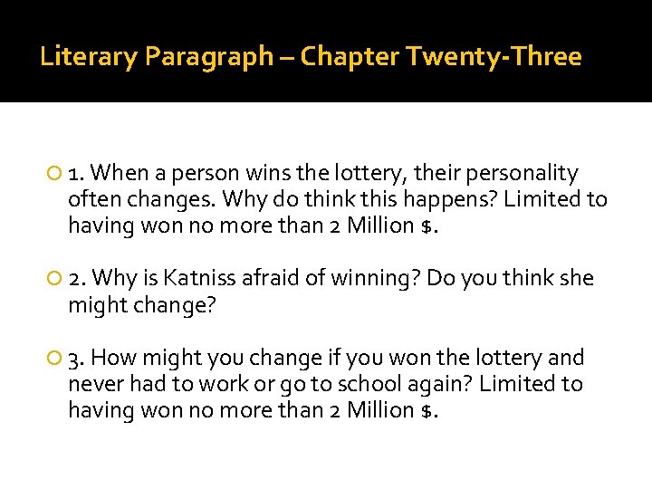 Literary Paragraph – Chapter Twenty-Three 1. When a person wins the lottery, their personality