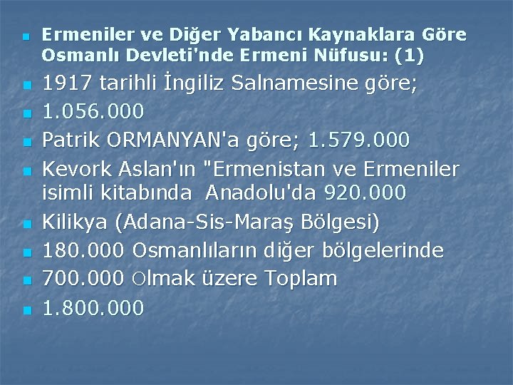 n n n n n Ermeniler ve Diğer Yabancı Kaynaklara Göre Osmanlı Devleti'nde Ermeni