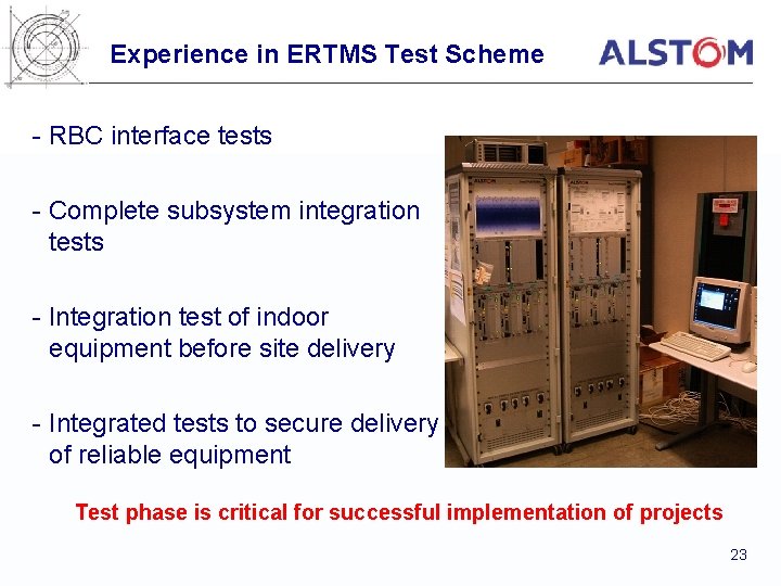 Experience in ERTMS Test Scheme - RBC interface tests - Complete subsystem integration tests