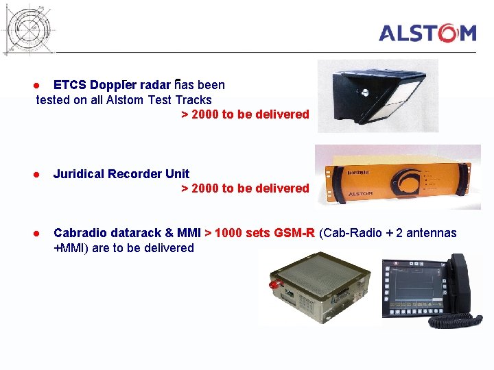 ETCS Doppler radar has been tested on all Alstom Test Tracks > 2000 to