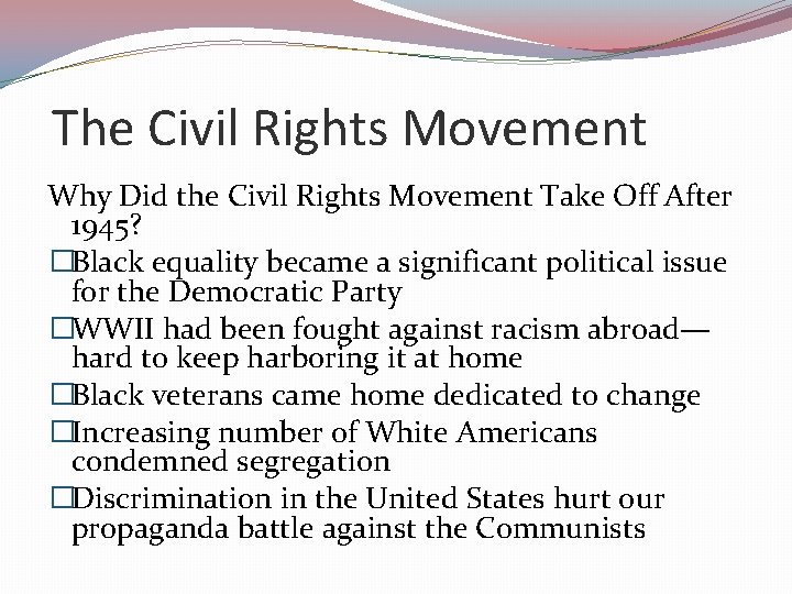 The Civil Rights Movement Why Did the Civil Rights Movement Take Off After 1945?