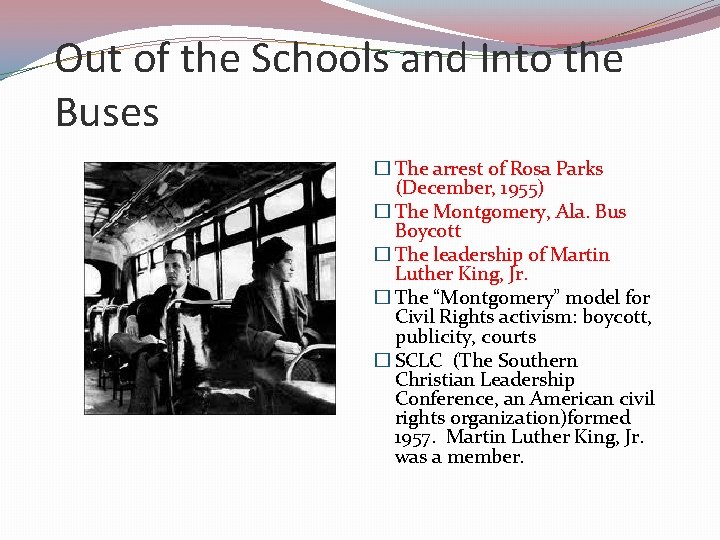 Out of the Schools and Into the Buses � The arrest of Rosa Parks